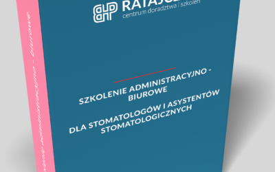 Administracyjno – biurowe dla stomatologów i asystentów stomatologicznych